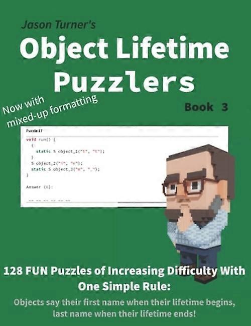 Object Lifetime Puzzlers - Book 3 128 FUN Puzzles