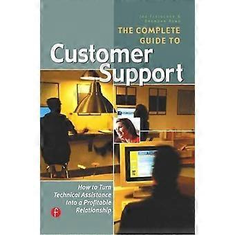 The Complete Guide To Customer Support How To Turn Technical Assistance Into A P - Joe Fleischer - Paperback - en Book
