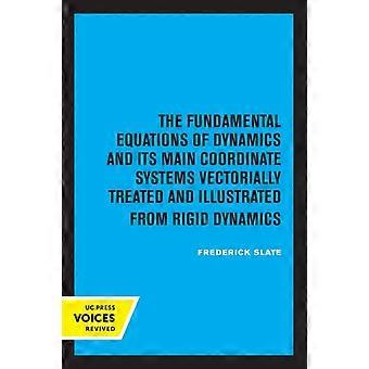 The Fundamental Equations Of Dynamics And Its Main Coordinate Systems Vectoriall - Frederick Slate
