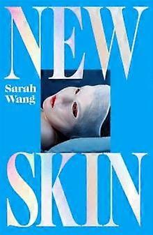 New Skin - Sarah Wang