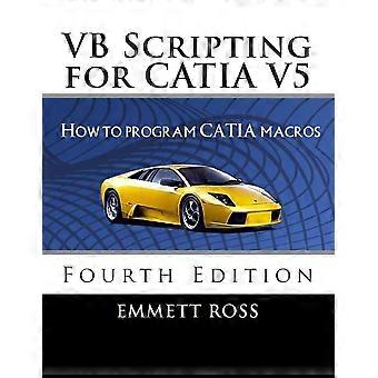 Vb scripting for catia v5 how to program catia macros