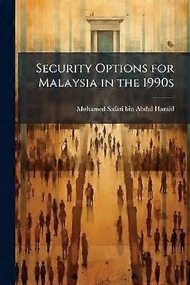 Security Options for Malaysia in the 1990s