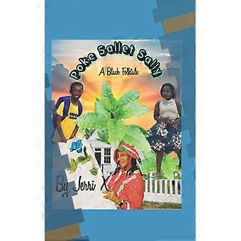 Poke Sallet Sally A Black Folktale