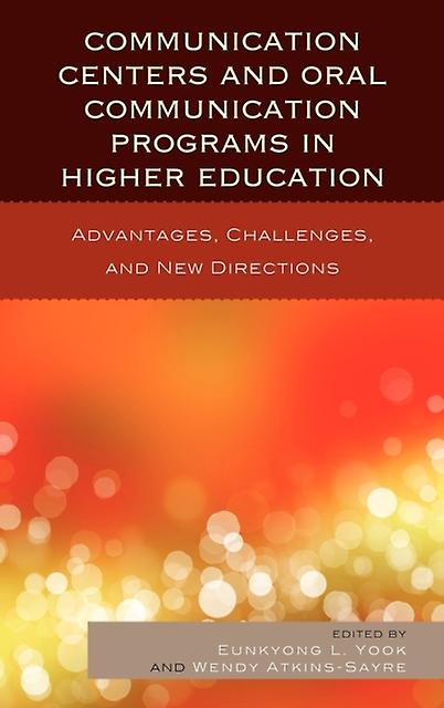 Communication Centers And Oral Communication Programs In Higher Education by Eunkyong Lee Yook Paperback Book