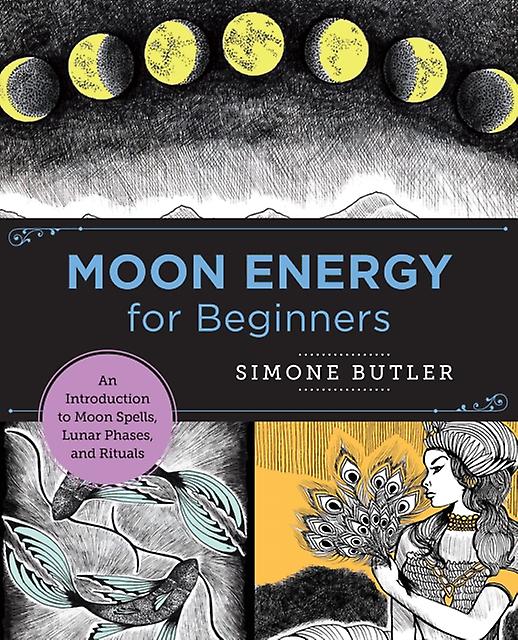 Moon Energy For Beginners by Simone Butler Paperback