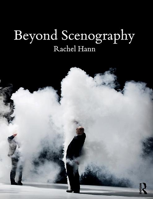 Beyond Scenography - Rachel Hann