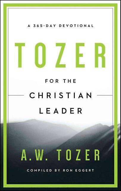 Tozer For The Christian Leader by A. W. Tozer Paperback Book