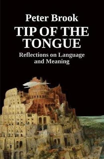 Tip Of The Tongue by Peter Brook Paperback