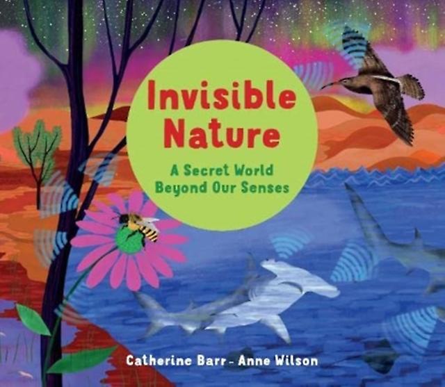 Invisible Nature - Catherine Barr