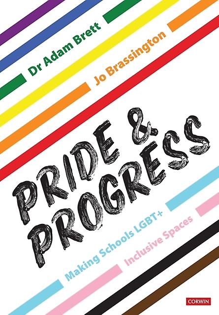 Pride And Progress Making Schools Lgbt Inclusive Spaces by Jo Brassington Paperback