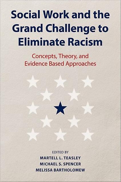 Social Work And The Grand Challenge To Eliminate Racism Hardback Book