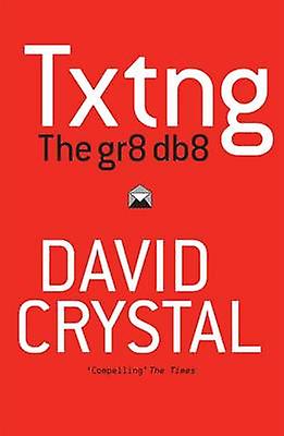 Txtng Gr8 Db8 autorstwa Davida Crystala Książka w miękkiej oprawie