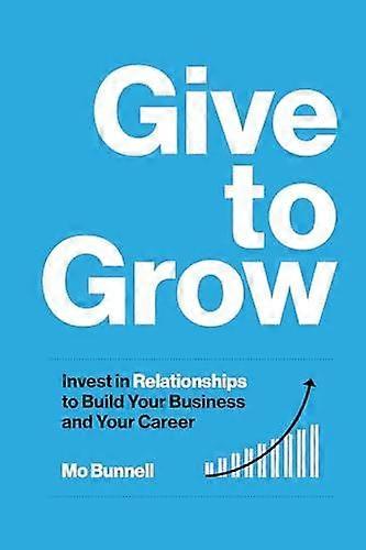 Give To Grow by Mo Bunnell Hardback Book