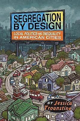 Segregation by Design