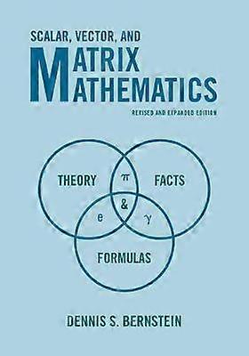 Scalar Vector and Matrix Mathematics