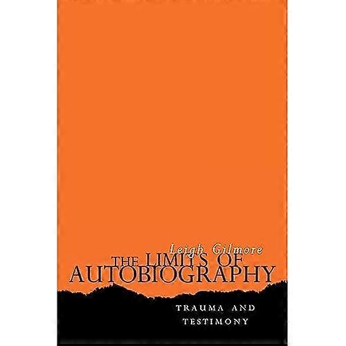 The Limits of Autobiography: Trauma, Testimony, Theory (Cornell paperbacks)
