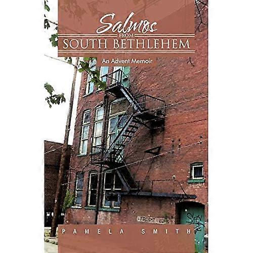 Salmos from South Bethlehem: an Advent Memoir