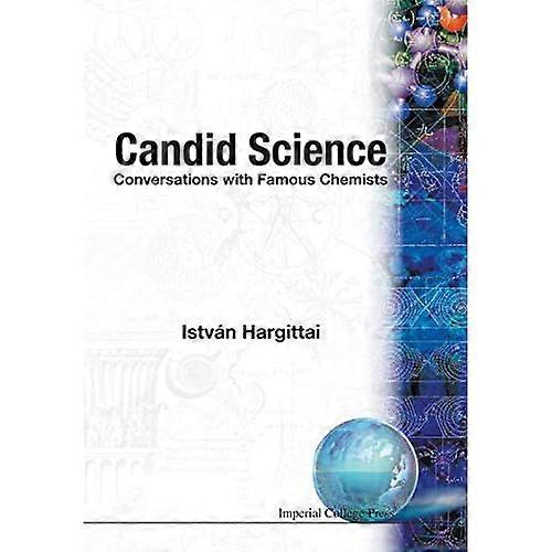 Candid Science: Conversations with Famous Chemists