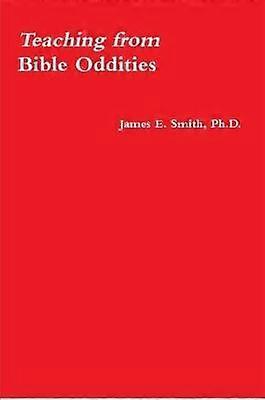 Teaching from Bible Oddities