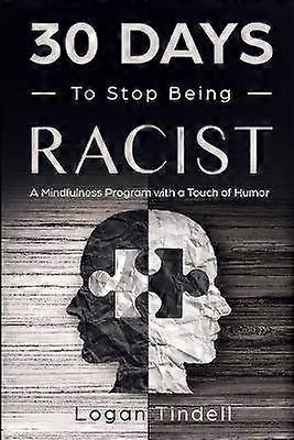 30 Days to Stop Being Racist