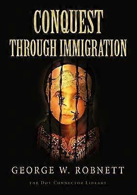 La conquête par l’immigration
