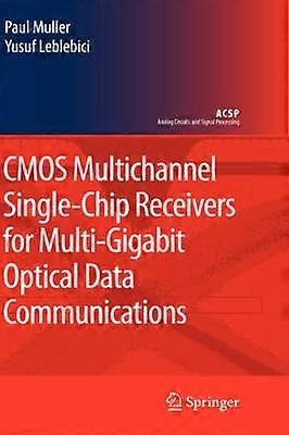 CMOS Multichannel Single-Chip Receivers for Multi-Gigabit Optical Data Communications