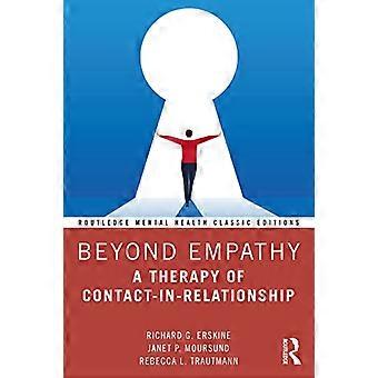 Beyond Empathy A Therapy of Contact in Relationship