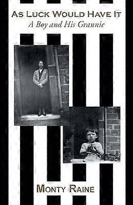 As Luck Would Have It A Boy and His Grannie