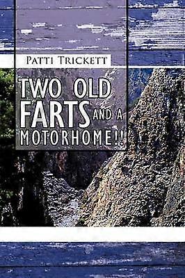 Two Old Farts and A Motorhome!!