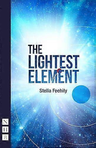 The Lightest Element - Stella Feehily - Paperback - English Book - Plays, playscripts