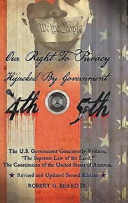 Our Right to Privacy-Hijacked by Government