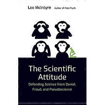Den vitenskapelige Attitude: forsvarer Science fra denial, bedrageri og pseudovitenskap (The MIT Press)