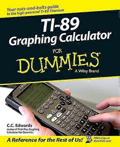 TI-89 Graphing Calculator for Dummies (For Dummies)