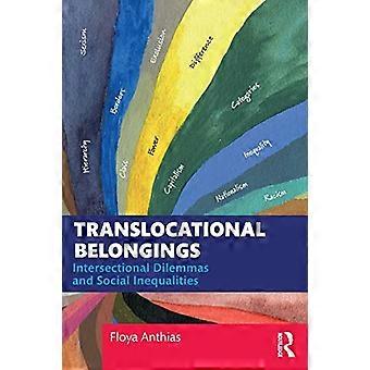 Translokaatioomaisuus: - Intersektionaaliset ongelmat ja - Sosiaalinen eriarvoisuus - (Routledgen tutkimus rodusta - ja etnisyydestä)