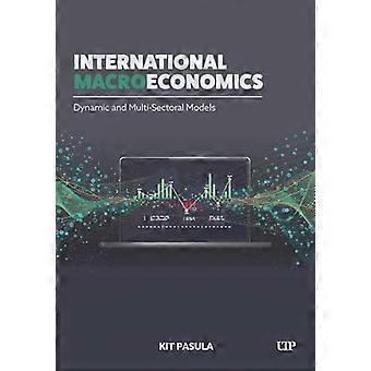 International Macroeconomics Dynamic and Multi sectoral Models