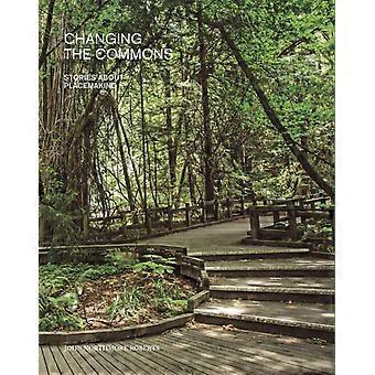 Changing The Commons Stories About Placemaking - John N. Roberts - Paperback - en Book