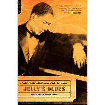 Jelly's Blues The Life Music And Redemption Of Jelly Roll Morton - Howard Reich - Paperback - en Book