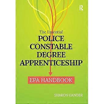 The Essential Police Constable Degree Apprenticeship EPA Handbook