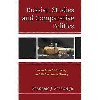 Russian Studies And Comparative Politics Views From Metatheory And Middle-range - Frederic J. Fleron - Hardcover - English Book - History