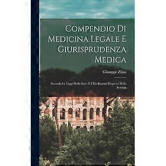 Compendio Di Medicina Legale E Giurisprudenza Medica Secondo Le Leggi Dello Stat - Giuseppe Ziino - Paperback - English Book - History