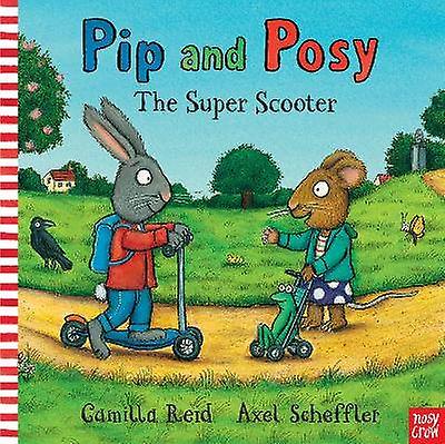 Pip and Posy: The Super Scooter