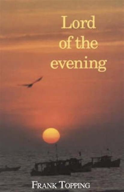 Lord Of The Evening by Frank Topping Paperback Book