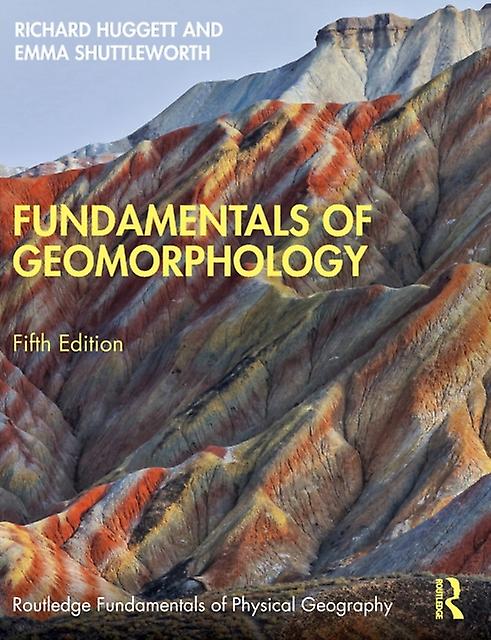 Fundamentals Of Geomorphology by Emma Shuttleworth Paperback