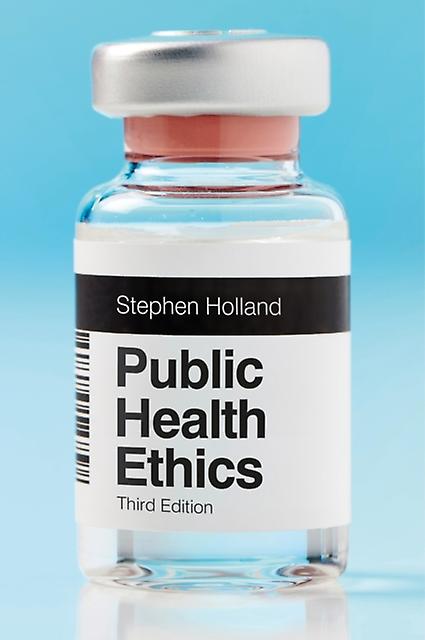 Public Health Ethics by Stephen University of York Holland Paperback