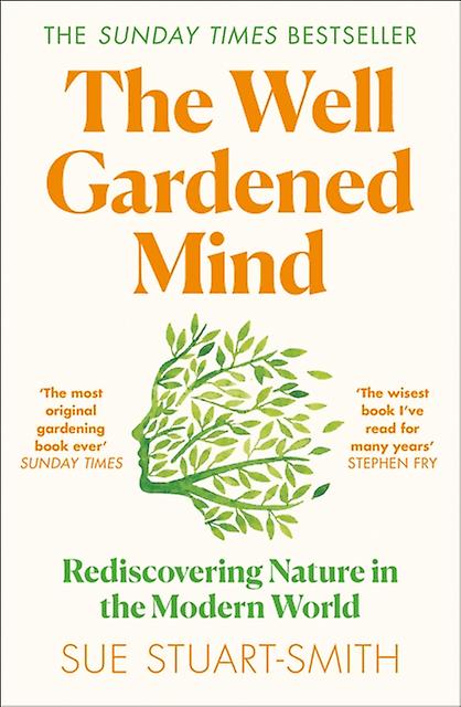 The Well Gardened Mind by Sue StuartSmith Paperback