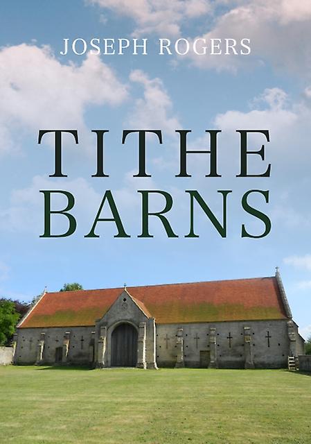 Tithe Barns by Joseph Rogers Paperback Book