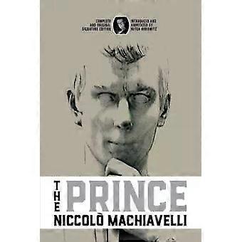 The Prince Complete And Original Signature Edition - Niccol Machiavelli