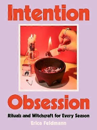 Intention Obsession - Erica Feldmann - Hardback - English Book - Witchcraft