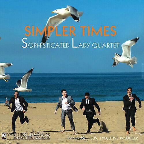 Sophisticated Lady Jazz Quartet Simpler Times CD (2015) NEW