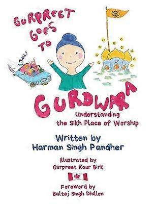 Gurpreet Goes to Gurdwara Understanding the Sikh Place of Worship